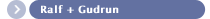 Ralf + Gudrun